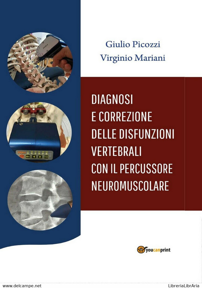 Diagnosi E Correzione Delle Disfunzioni Vertebrali Con Il Percussore Neuromusc. - Geneeskunde, Biologie, Chemie