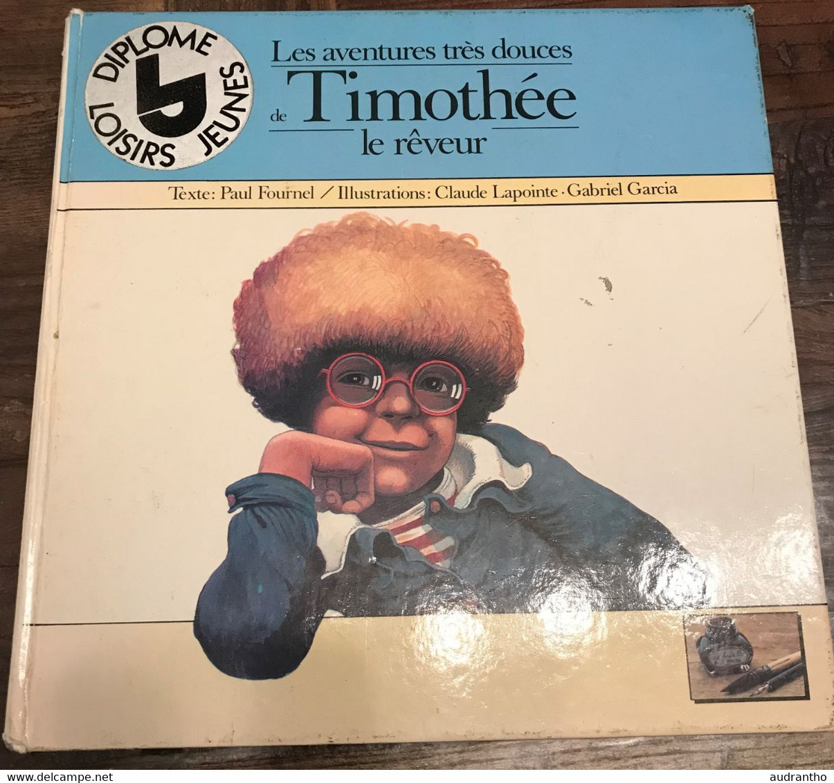 Livre Les Aventures Très Douces De Timothée Le Rêveur Paul Fournel 1978 Hachette - Bibliothèque De La Jeunesse