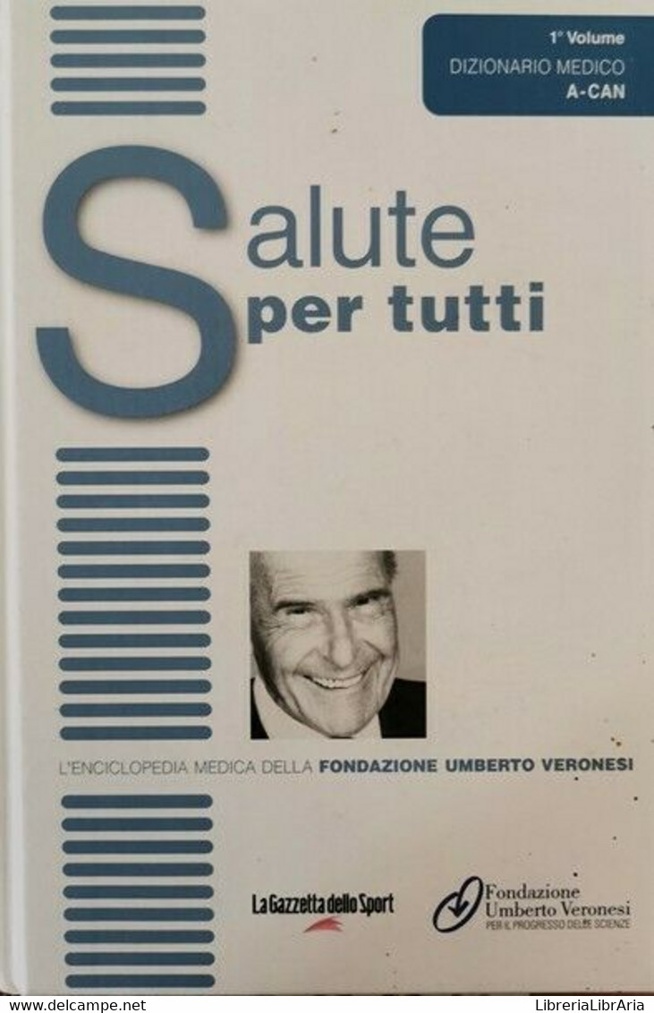 Salute Per Tutti: L’enciclopedia Della Fondazione Veronesi Vol. 1  - ER - Enzyklopädien