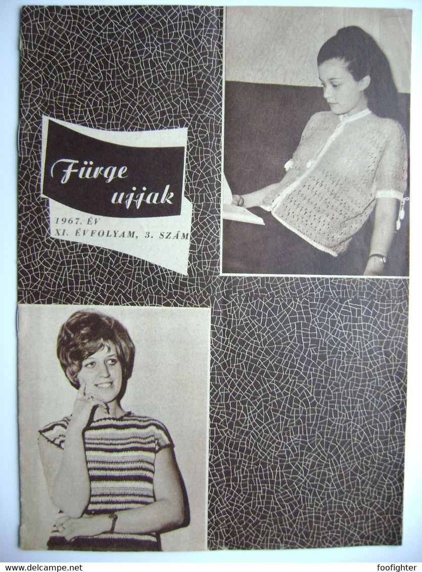 Hungary - FÜRGE UJJAK 3/1967 - Magazine For Handmade, Crochet, Knitting, 23 Pages, Photos, Hungarian Language - Práctico