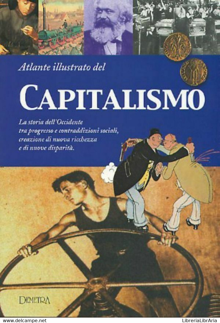 ATLANTE ILLUSTRATO DEL CAPITALISMO Aa.vv DEMETRA, Nuovo - Histoire, Philosophie Et Géographie