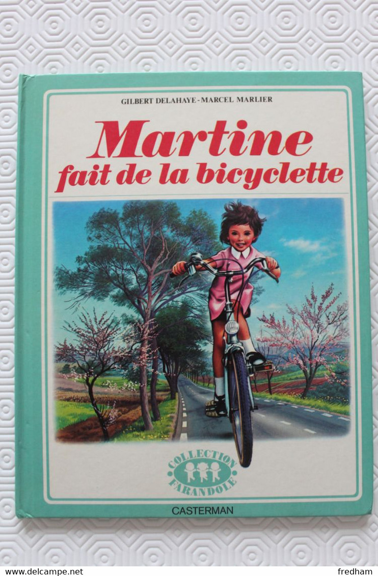 1980 REIMPRESSION  MARTINE FAIT DE LA BYCICLETTE (1971) ( DELAHAYE/MARLIER) CASTERMAN COLLECTION FARANDOLE TB - Martine