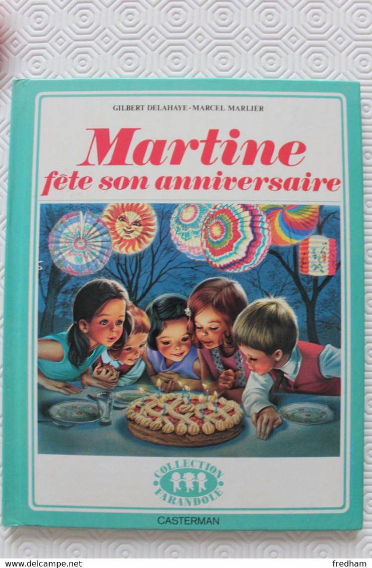 1980 REIMPRESSION  MARTINE FÊTE SON ANNIVERSAIRE (1969) ( DELAHAYE/MARLIER) CASTERMAN COLLECTION FARANDOLE TB - Martine