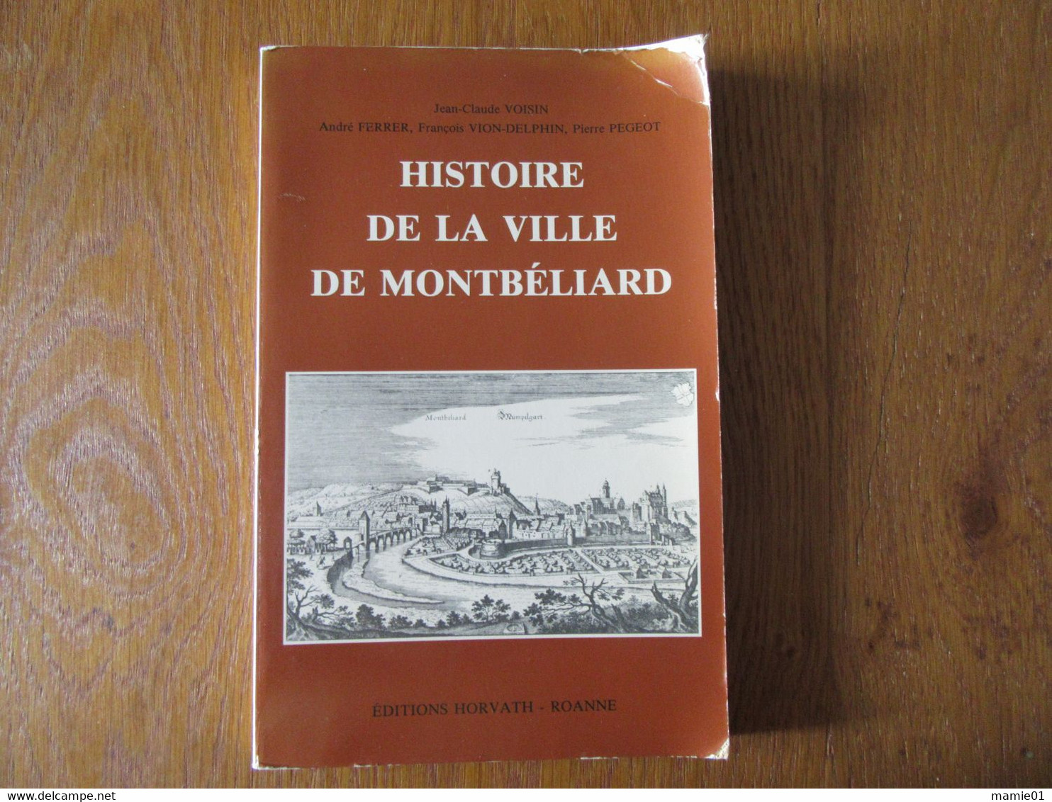 Histoire De La Ville De Montbéliard    Doubs      Bourgogne Franche- Comté - Franche-Comté