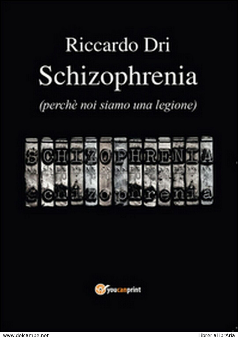 Schizophrenia Di Riccardo Dri (Youcanprint 2016) - Medecine, Psychology
