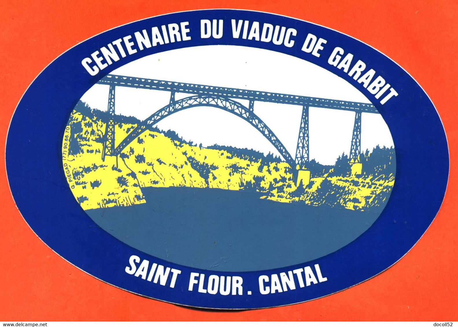 Autocollant Centenaire Du Viaduc De Garabit Saint Flour . Cantal - Aufkleber