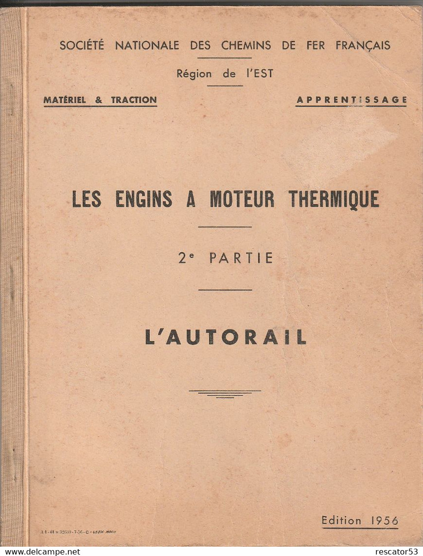 Rare Notice Descriptive De La SNCF Les Engins à Moteur Thermique  Autorails 2 Eme Partie 1956 - Spoorwegen En Trams