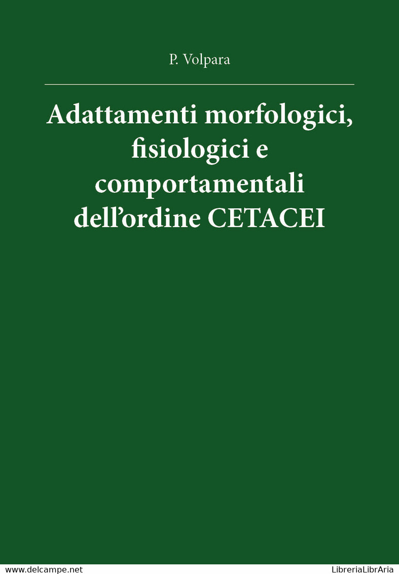 Adattamenti Morfologici, Fisiologici E Comportamentali Dell’ordine Cetacei Di Pa - Natura