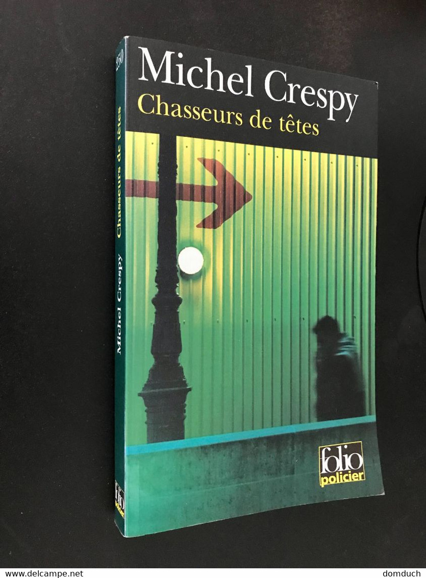 FOLIO Police N° 250    CHASSEUR DE TÊTES    Michel CRESPY    ​351 Pages - 2002 Tbe - Other & Unclassified