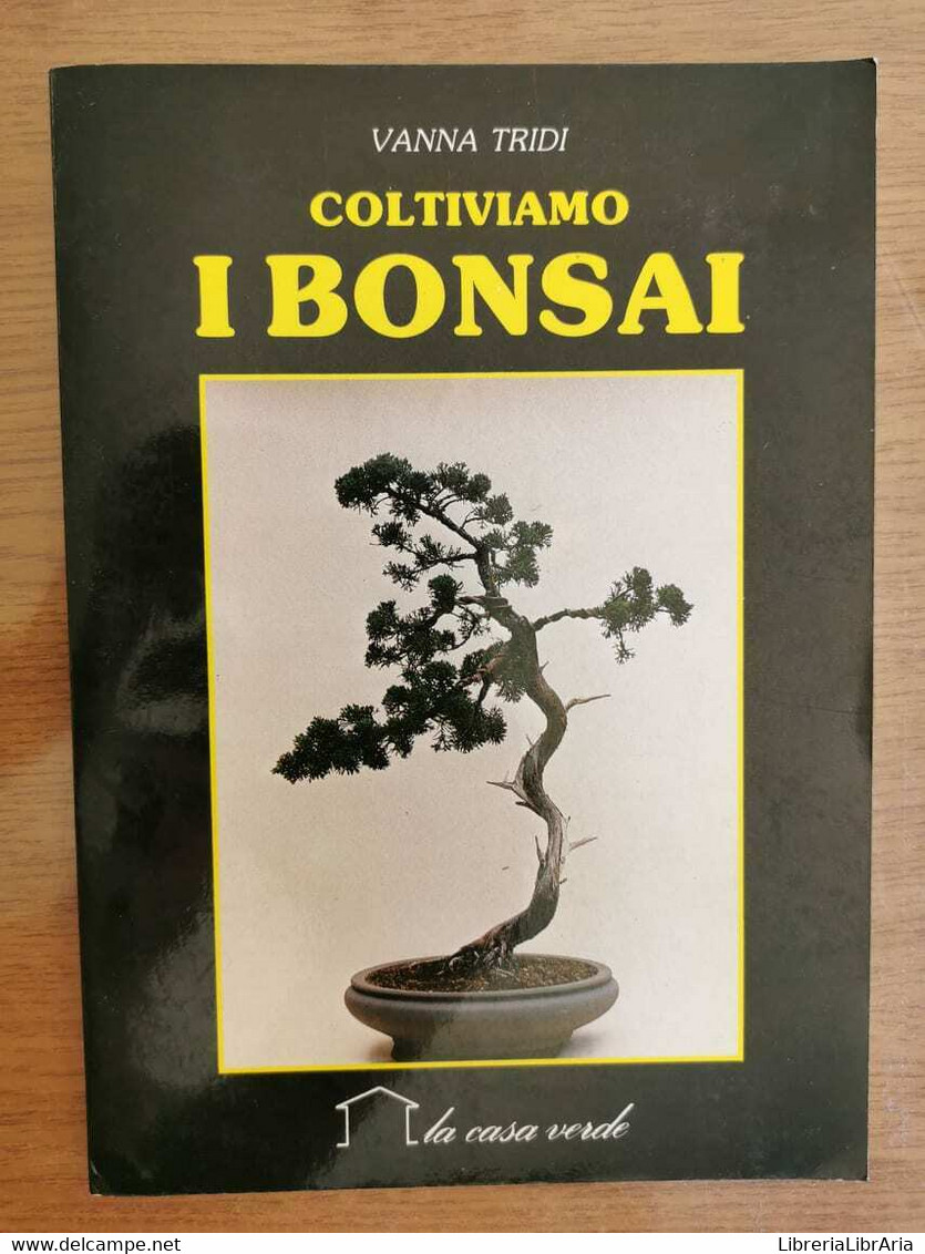 Coltiviamo I Bonsai - V. Tridi - Demetra - 1988 - AR - Nature