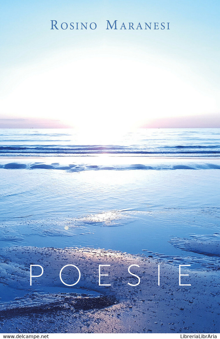 Poesie Di Rosino Maranesi,  2019,  Youcanprint - Poesía