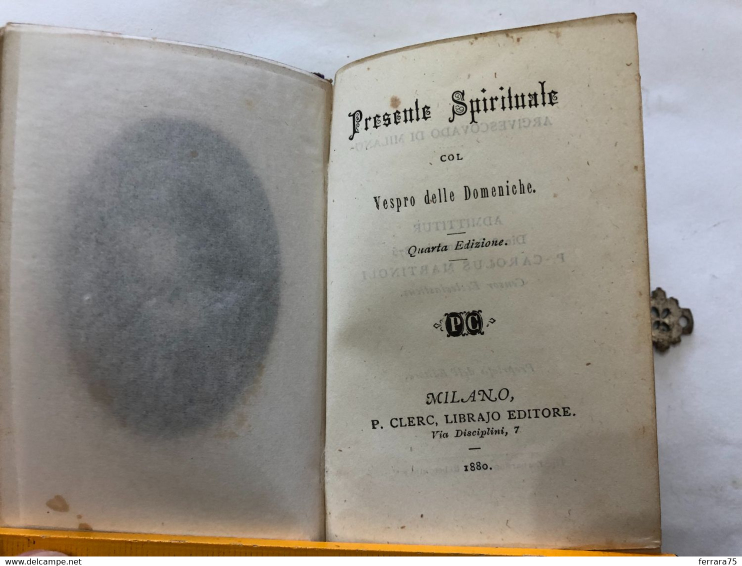 PRESENTE SPIRITUALE LIBRO DI PREGHIERE 1880 MILANO P.CLERC. - Religion