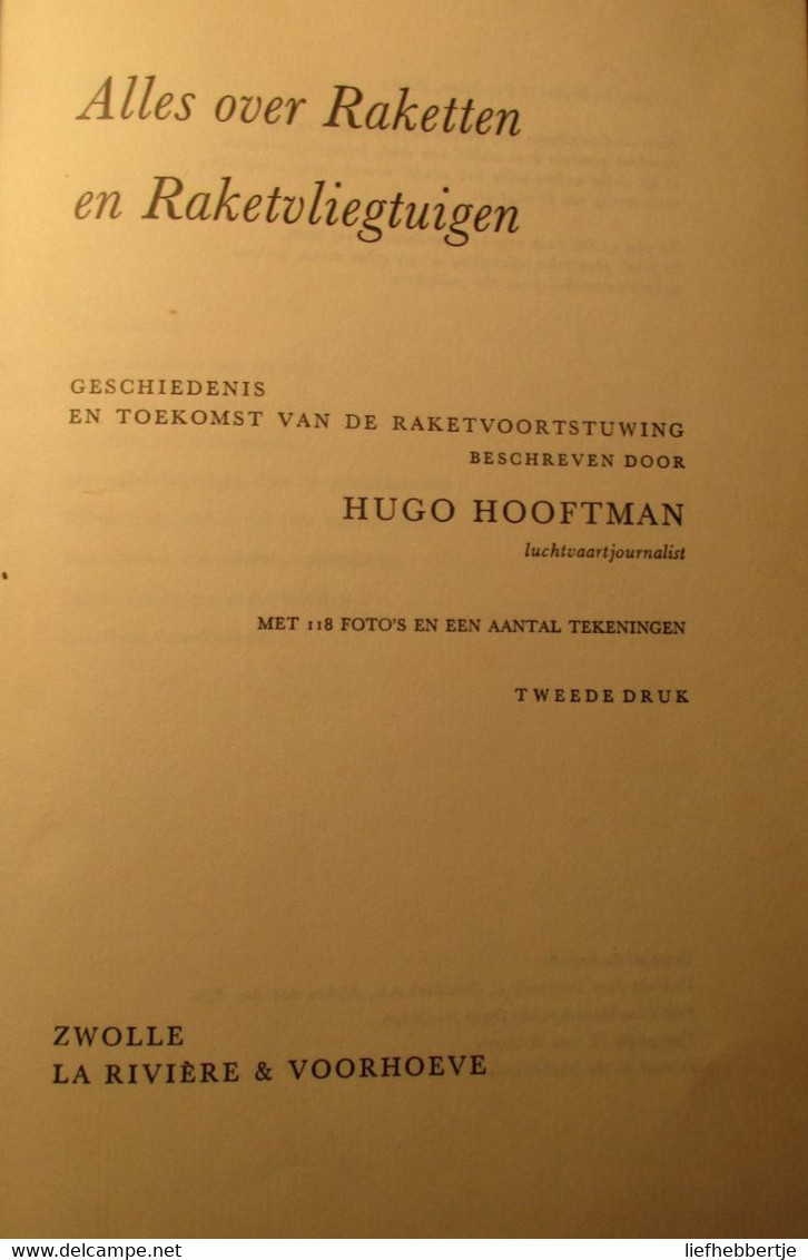 Alles Over Raketten En Raketvliegtuigen - Geschiedenis En Toekomst - Door H. Hooftman - 1961 - Aviazione