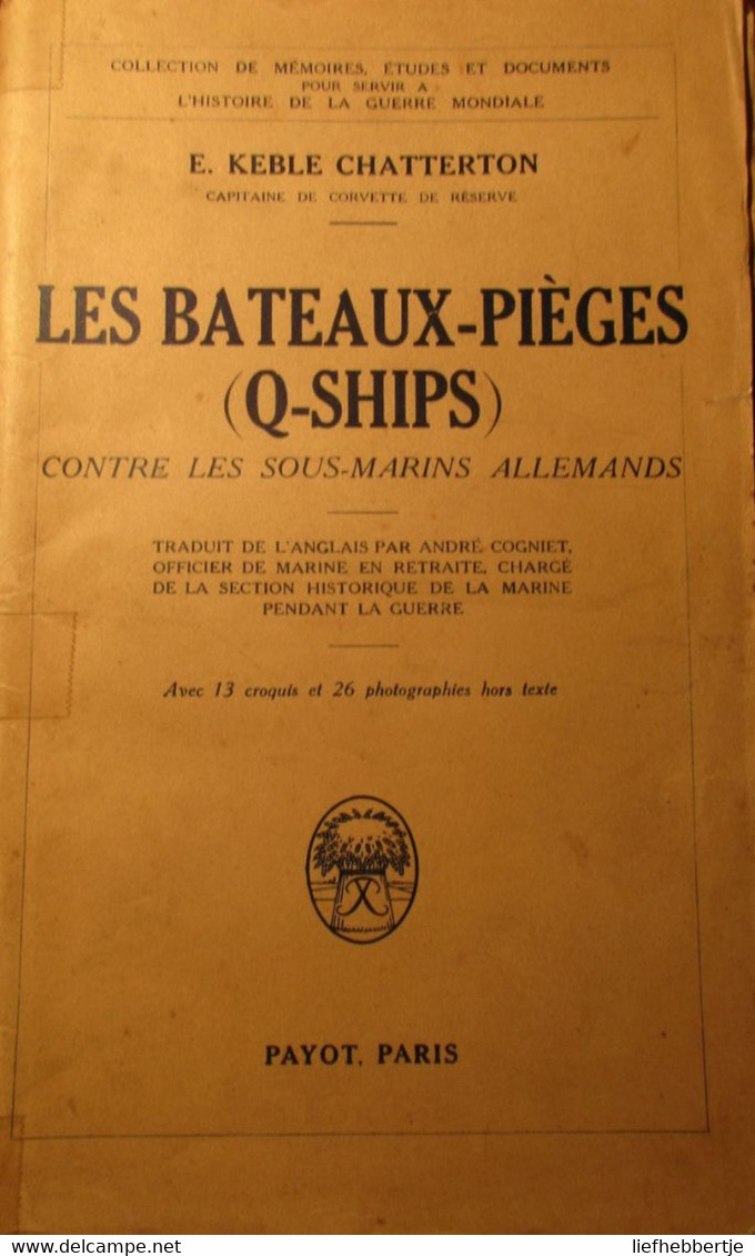 Les Bateaux-pièges (Q-ships) Contre Les Sous-marins Allemands - Par E. Chattterton - 1931 - Barcos