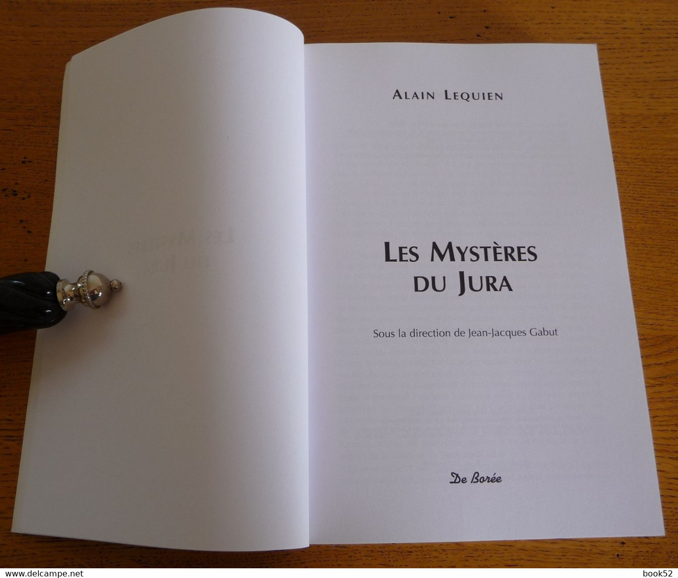 Les MYSTERES Du JURA Par Alain Lequien, Histoires Insolites, étranges, Criminelles Et Extraordinaires - Franche-Comté