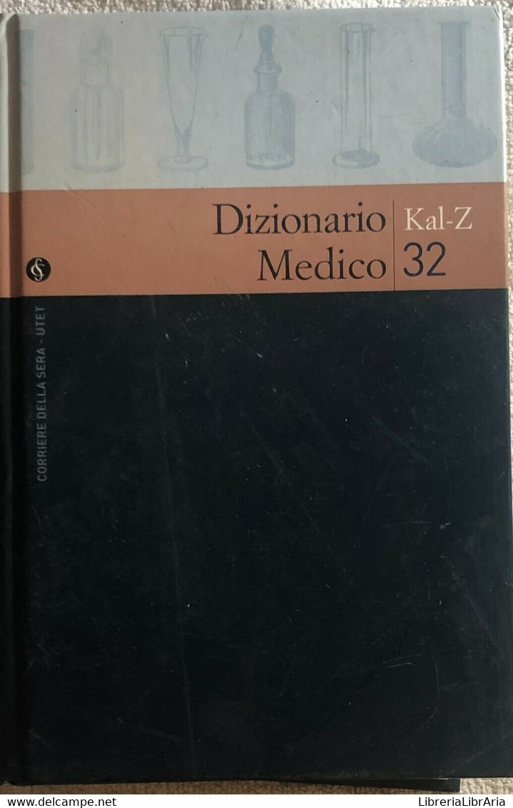 Dizionario Medico N. 32 Kal-Z Di Aa.vv.,  2004,  Corriere Della Sera - Utet - Cours De Langues