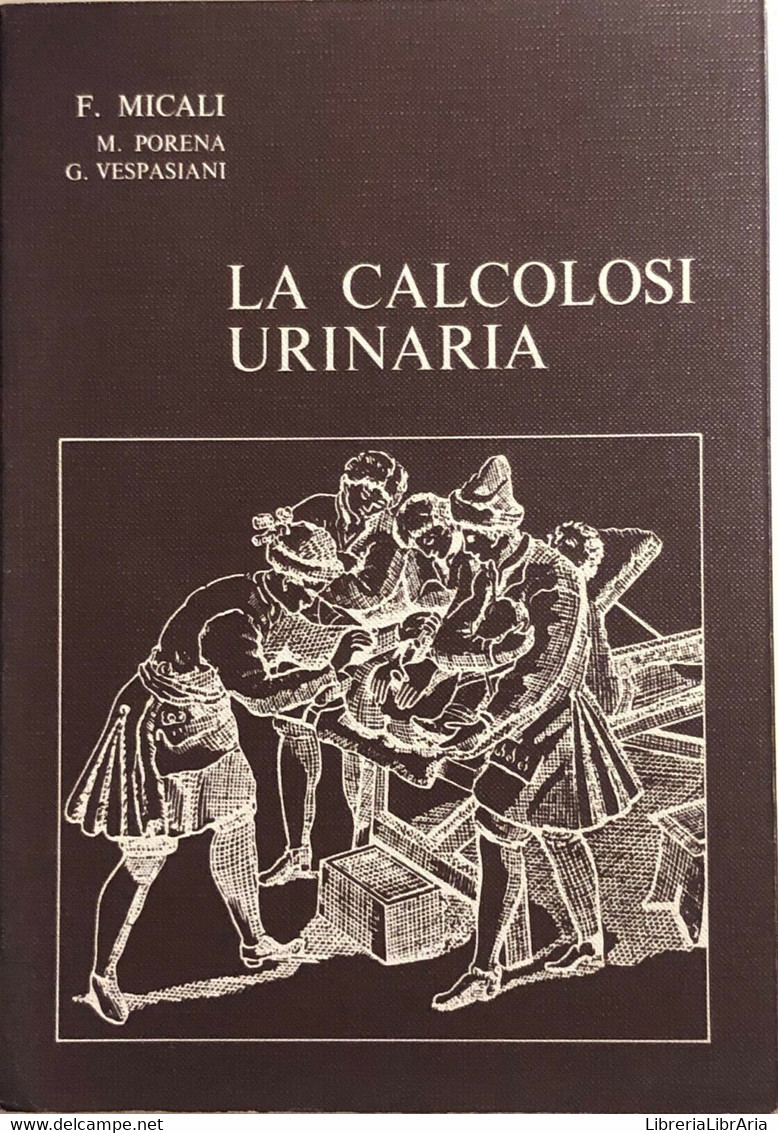 La Calcolosi Urinaria Di AA.VV., 1979, Wellcome - Medicina, Biología, Química