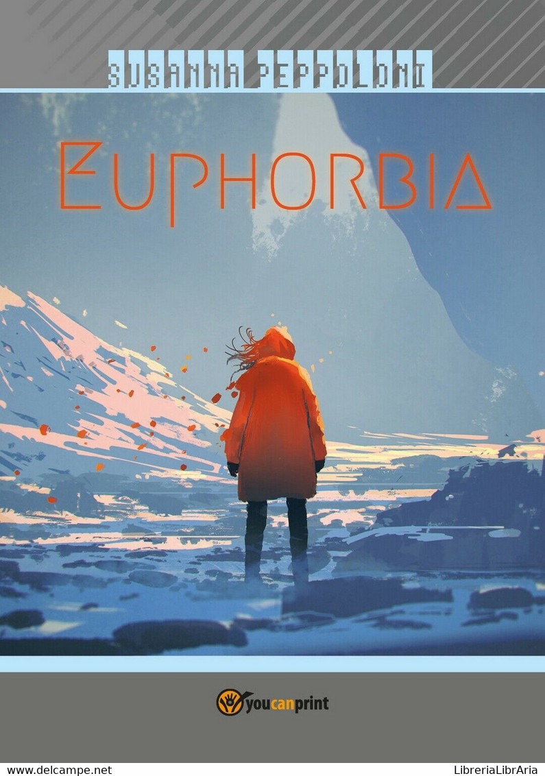 Euphorbia	 Di Susanna Peppoloni,  2018,  Youcanprint - Science Fiction