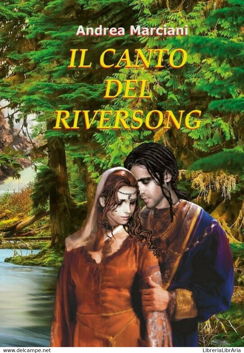 Il Canto Del Riversong	 Di Andrea Marciani,  2018,  Youcanprint - Science Fiction Et Fantaisie