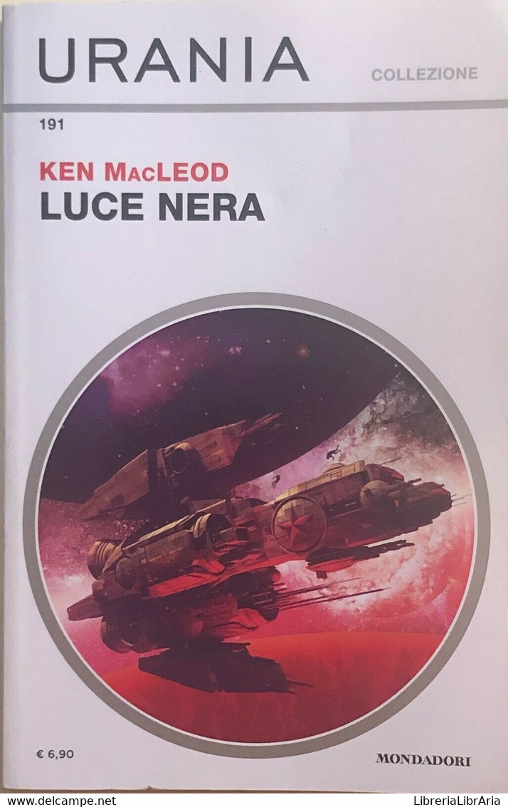 Luce Nera Di Ken Macleod, 2018, Mondadori - Sci-Fi & Fantasy