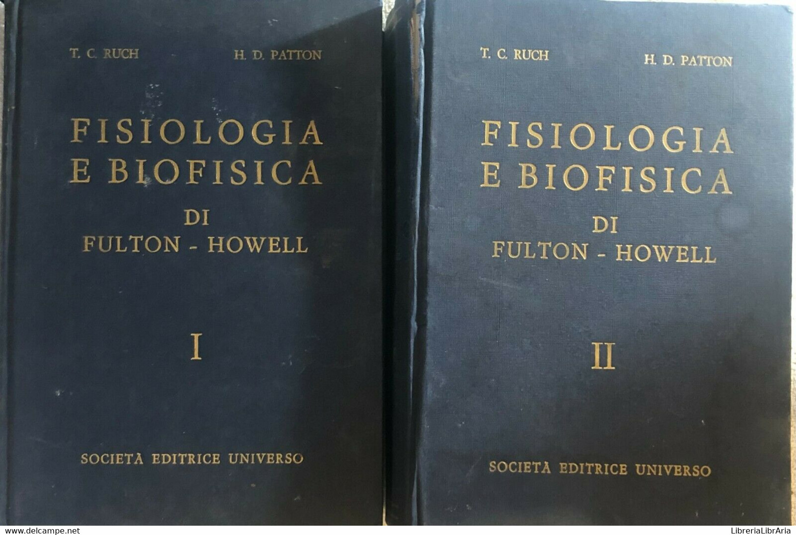 Fisiologia E Biofisica I-II Di T.c. Ruch - H.d. Patton,  1973,  Società Editrice - Medicina, Biología, Química