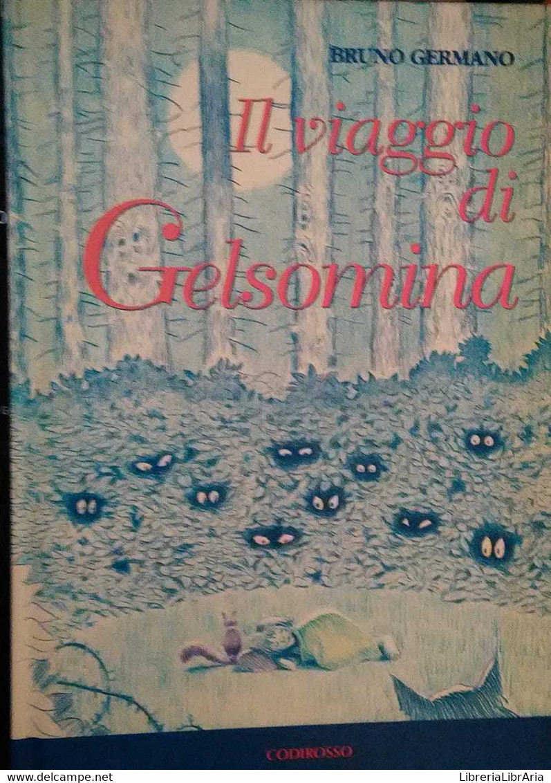 Il Viaggio Di Gelsomina,Bruno Germano,  1997,  Codirosso  -S - Science Fiction Et Fantaisie