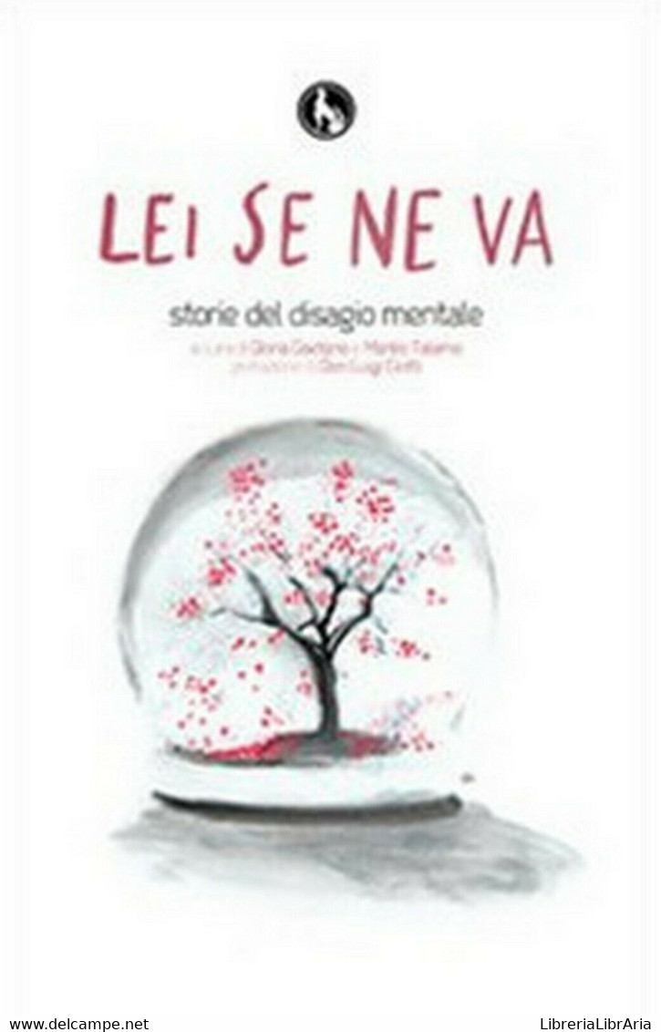 Lei Se Ne Va. Storie Del Disagio Mentale, Di G. Gaetano, M. Talamo,  2014,  Lupo - Médecine, Psychologie