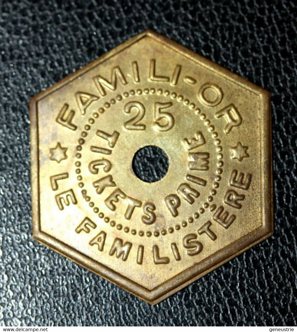 Jeton De Nécessité "Famili-Or - 25 Tickets-Prime - Le Familistère (situé à Reims)" - Monedas / De Necesidad