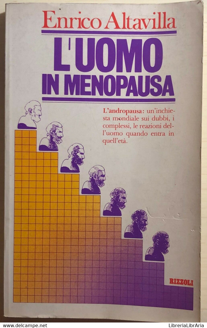 L’uomo In Menopausa Di Enrico Altavilla,  1977,  Rizzoli Editore - Medecine, Biology, Chemistry