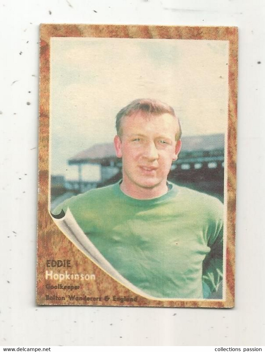 Trading Card , A&BC , England, Chewing Gum, Serie : Make A Photo , Année 60 , N° 94 , EDDIE HOPKINSON , Bolton Wanderers - Trading-Karten