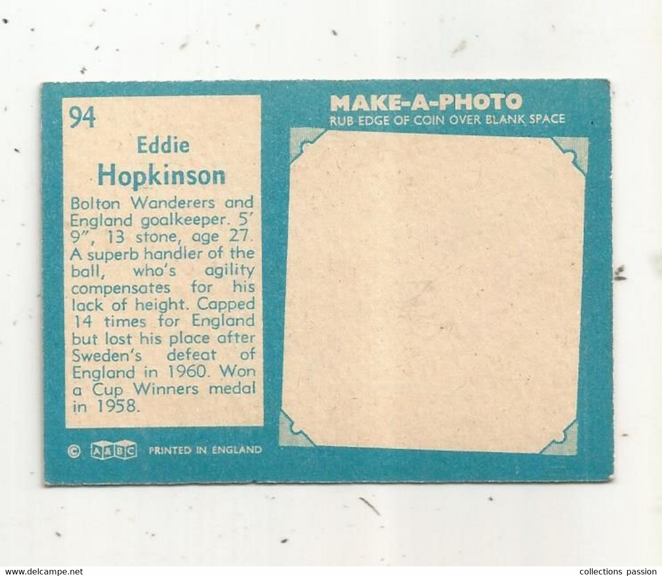 Trading Card , A&BC , England, Chewing Gum, Serie : Make A Photo , Année 60 , N° 94 , EDDIE HOPKINSON , Bolton Wanderers - Trading-Karten