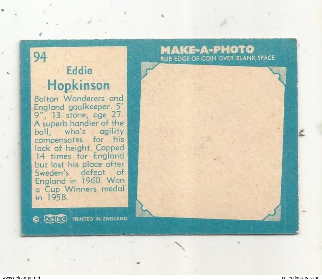 Trading Card , A&BC , England, Chewing Gum, Serie : Make A Photo , Année 60 , N° 94 , EDDIE HOPKINSON , Bolton Wanderers - Trading Cards