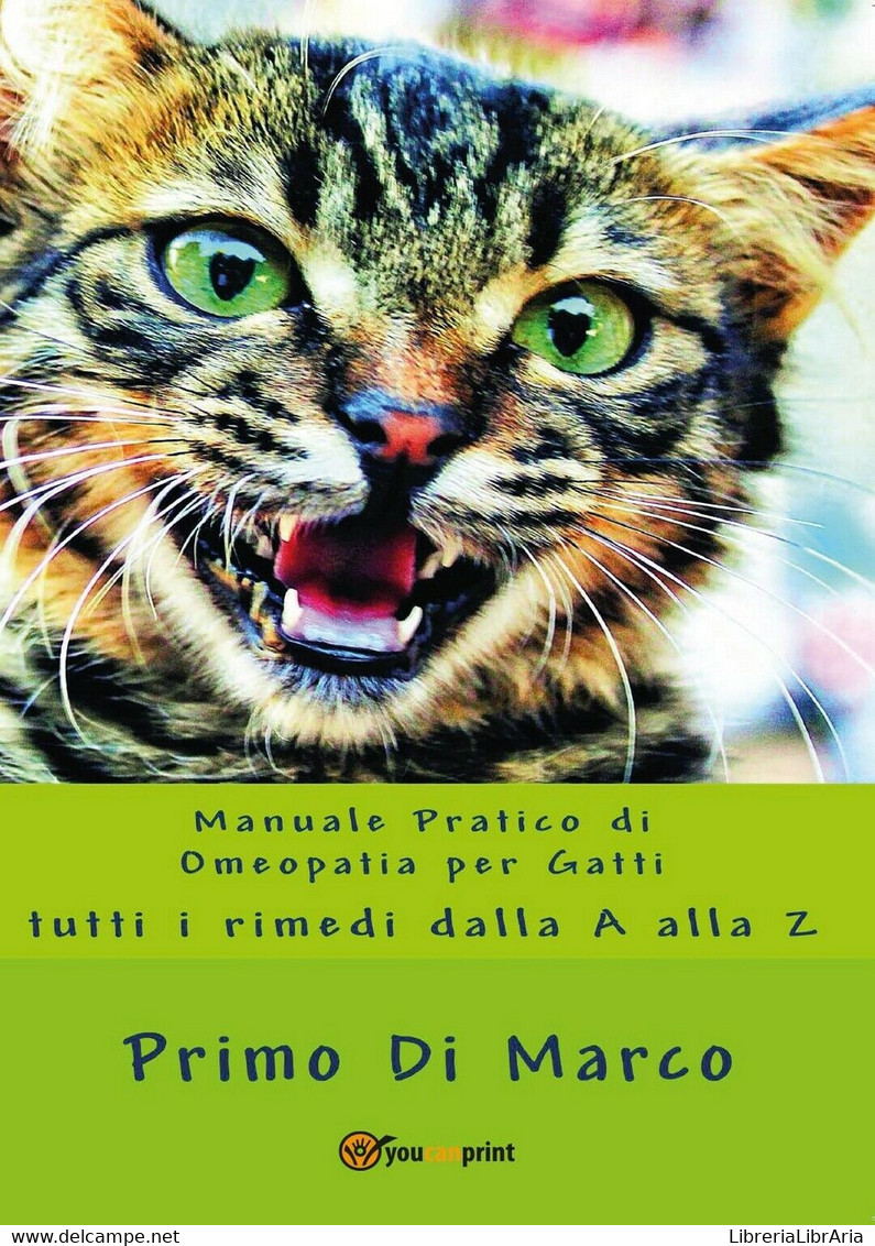 Manuale Pratico Omeopatia Per Gatti	 Di Rimo Di Marco,  2017,  Youcanprint - Natuur