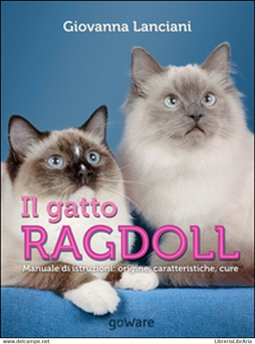 Il Gatto Ragdoll. Manuale Di Istruzioni. Origine, Caratteristiche, Cure (2016) - Nature