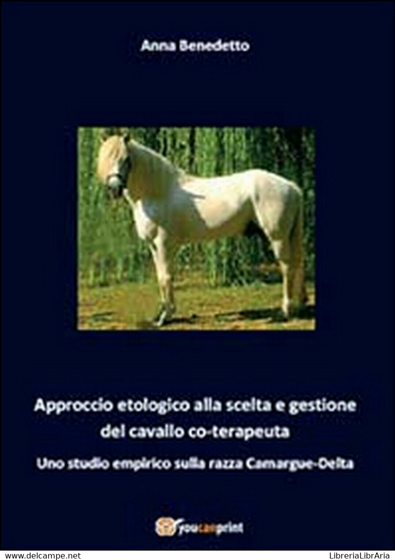 Approccio Etologico Alla Scelta E Gestione Del Cavallo Coterapeuta, Youcanprint - Naturaleza