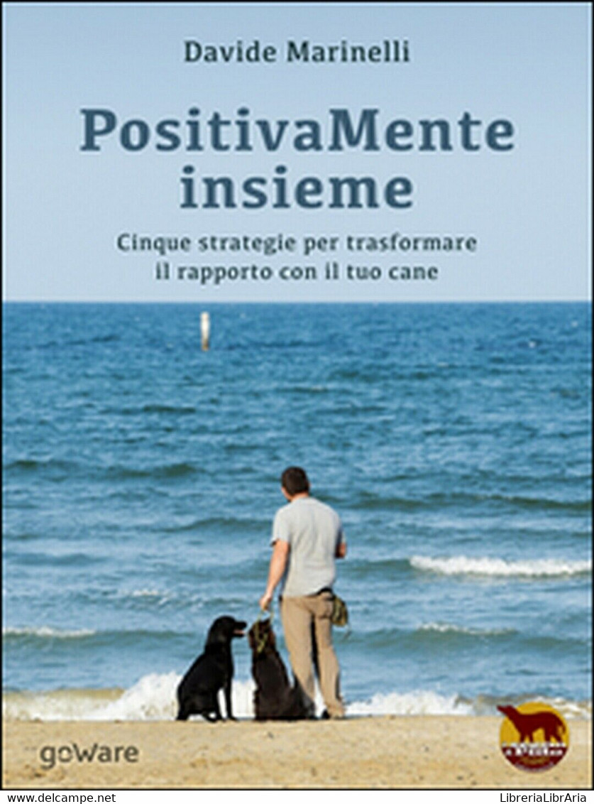 PositivaMente Insieme. Cinque Strategie Per Trasformare Il Rapporto Con Il Tuo.. - Natur