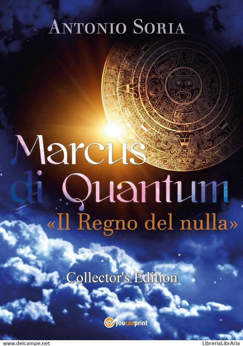 Marcus Di Quantum «Il Regno Del Nulla» (Collector's Edition) Di Antonio Soria - Sci-Fi & Fantasy