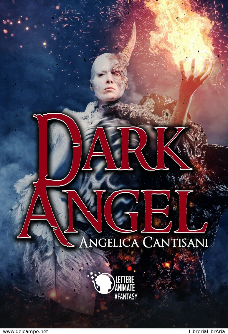 Dark Angel	 Di Angelica Cantisani,  2018,  Lettere Animate Editore - Science Fiction Et Fantaisie