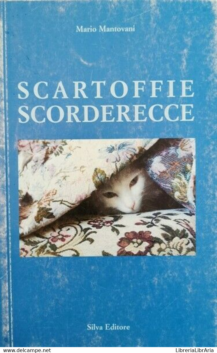 Scartoffie Scorderecce  Di Mario Mantovani,  2001,  Silva Editore  - ER - Poesía