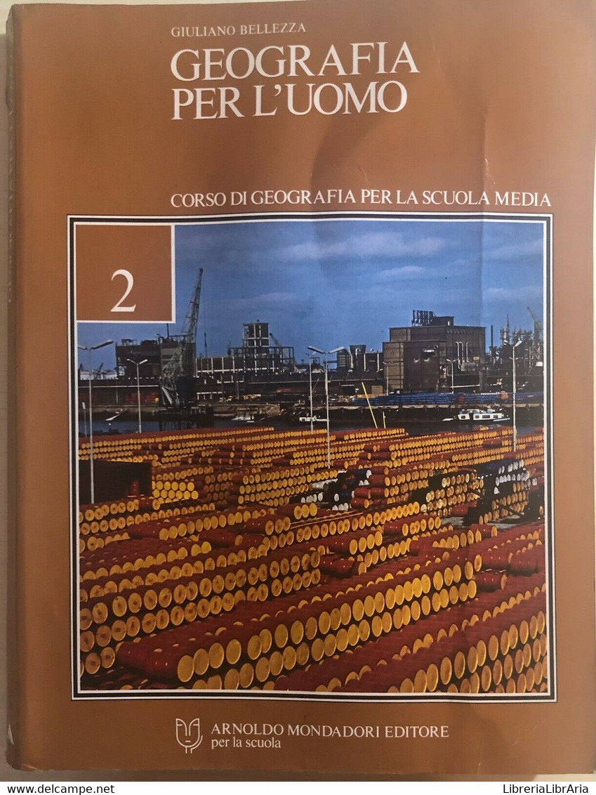 Geografia Per L’uomo 1-2 Di Giuliano Bellezza,  1982,  Arnoldo Mondadori Editore - Historia, Filosofía Y Geografía