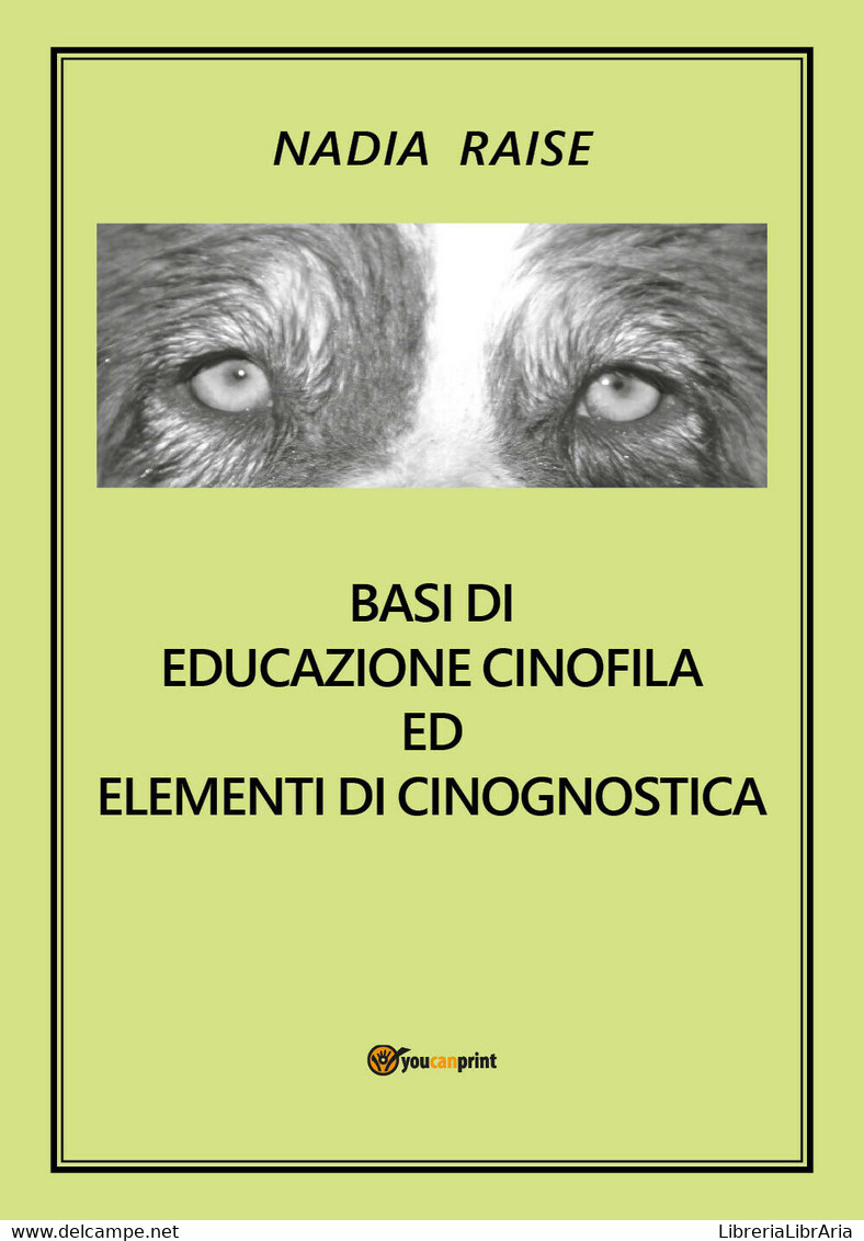 Basi Di Educazione Cinofila Ed Elementi Di Cinognostica (Nadia Raise) - ER - Natur