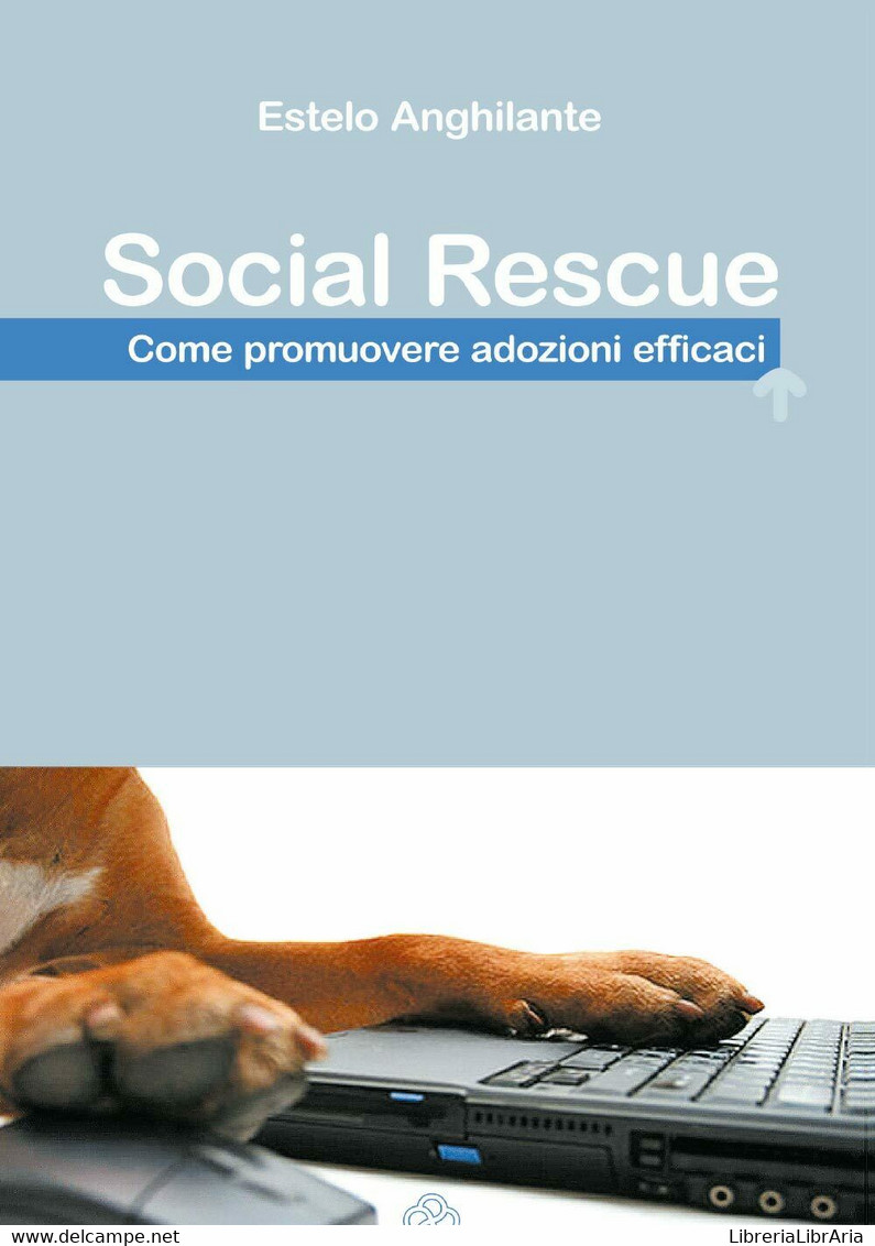 Social Rescue, Di Estelo Anghilante,  2017,  Youcanprint- ER - Natur