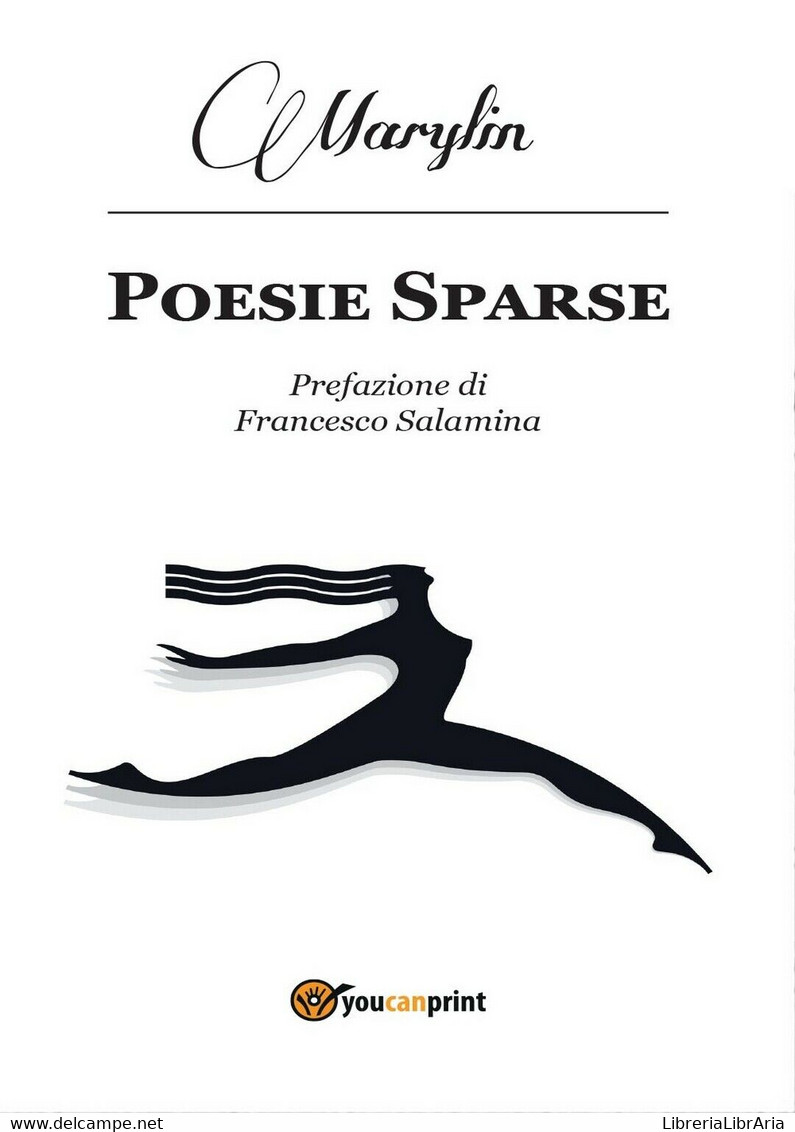 Poesie Sparse	 Di Marylin Giacomobello,  2016,  Youcanprint - Poesía