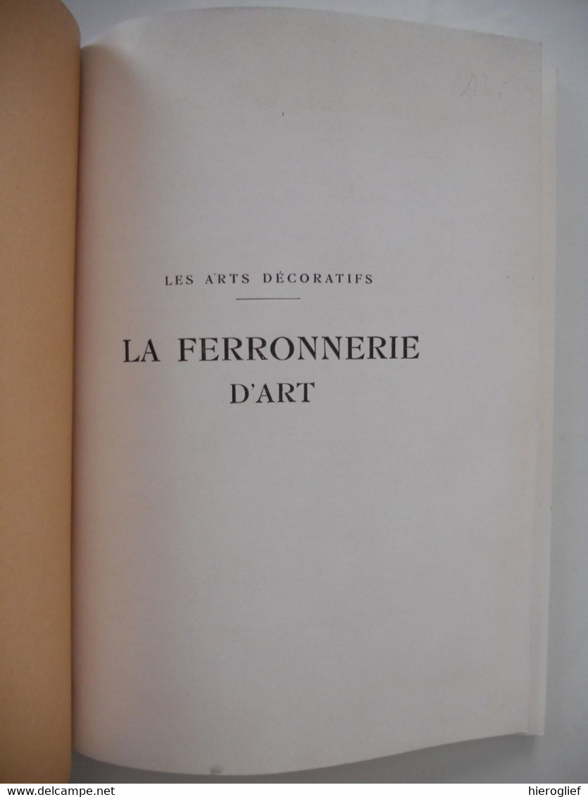 LA FERRONNERIE D'ART XI à XIX Siècle Par Raymond Subes - 64 Illustrations - Knutselen / Techniek