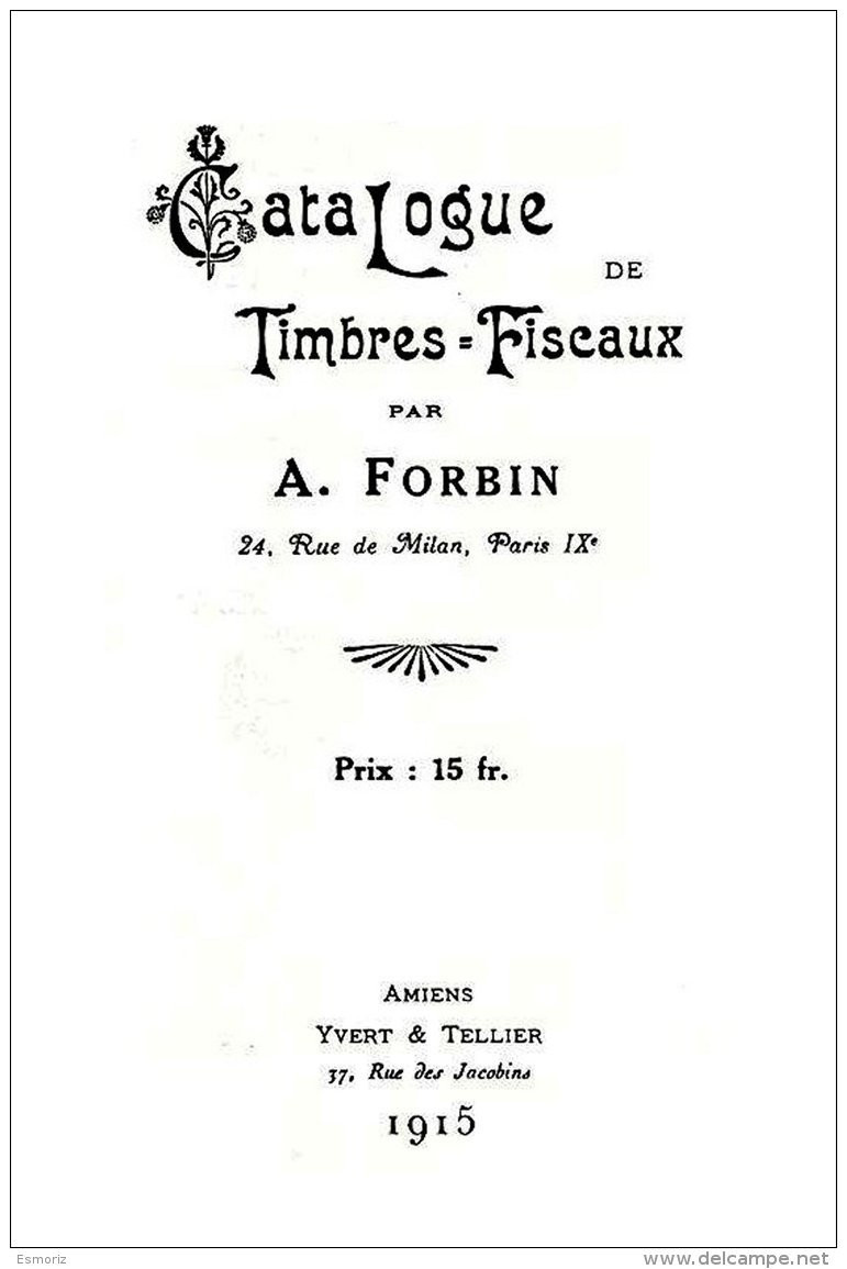 WORLDWIDE, Catalogue De Timbres-Fiscaux, By A. Forbin, The Reprint Of The 1915 Edition - Sellos Fiscales