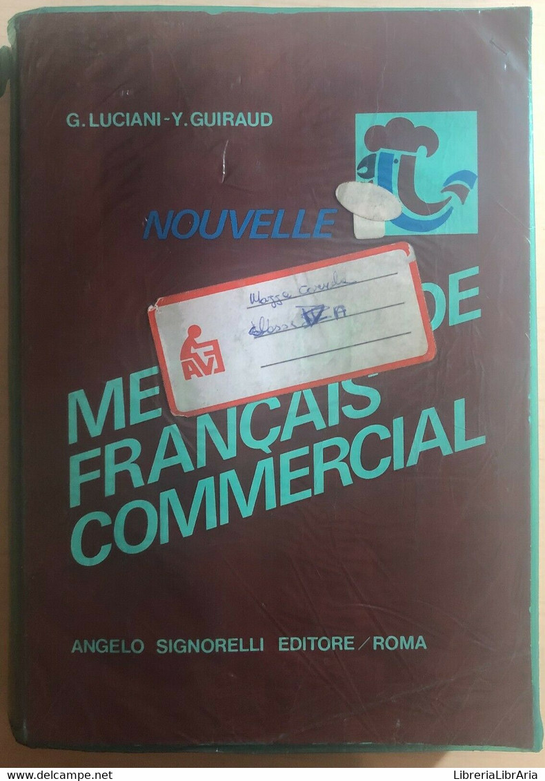 Nouvelle Méthode De Francais Commercial Di Luciani-guiraud,  1987,  Angelo Signo - Taalcursussen