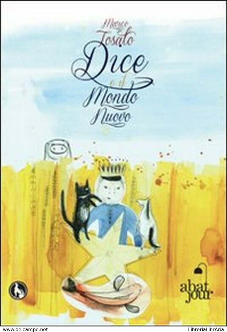 Dice E Il Mondo Nuovo	 Di Marco Tosato,  2012,  Lupo - Medicina, Psicologia