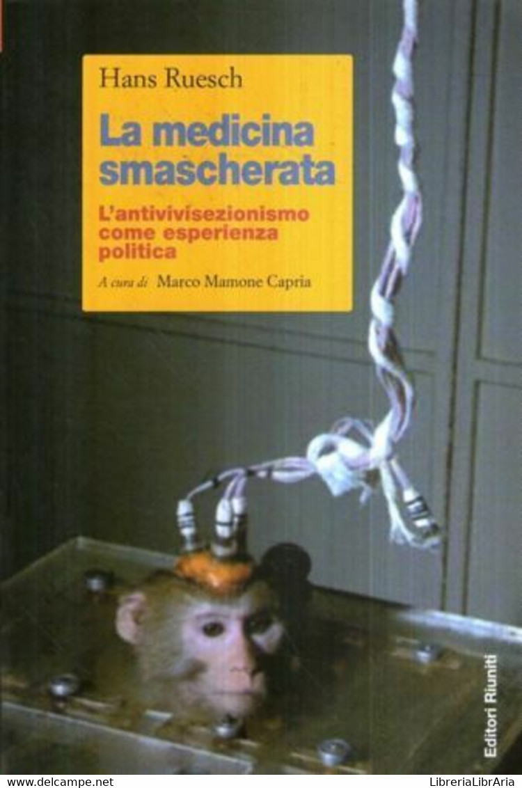 La Medicina Smascherata - Ruesch - Ed. Riuniti 2005 - Medicina, Biología, Química