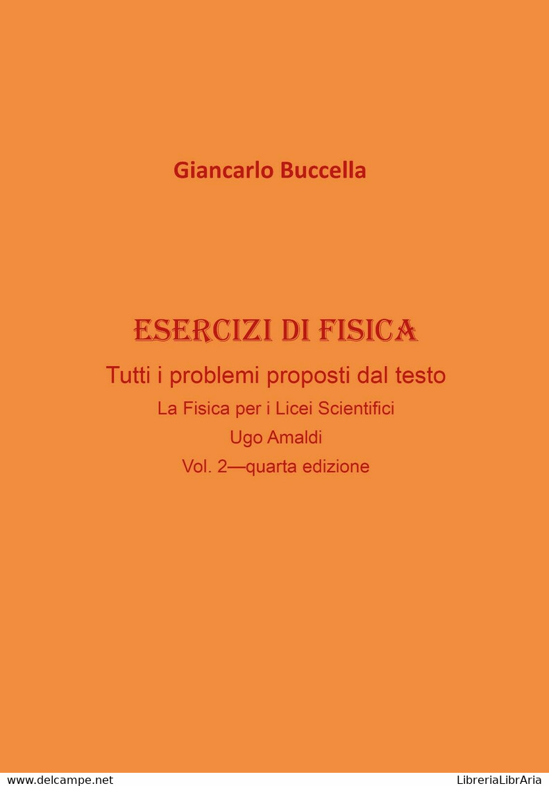 Esercizi Di Fisica - Giancarlo Buccella,  2020,  Youcanprint - Medicina, Biología, Química