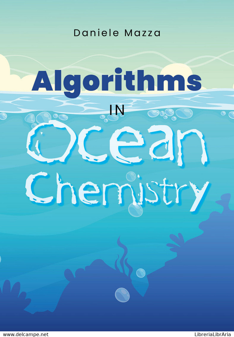 Algorythms In Ocean Chemistry - Daniele Mazza,  2020,  Youcanprint - Medicina, Biología, Química